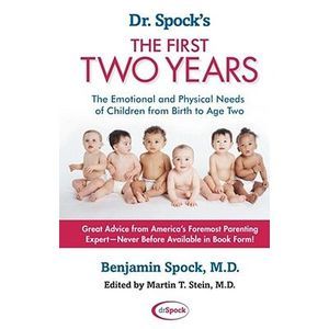 Dr. Spock's the First Two Years: The Emotional and Physical Needs of Children fr